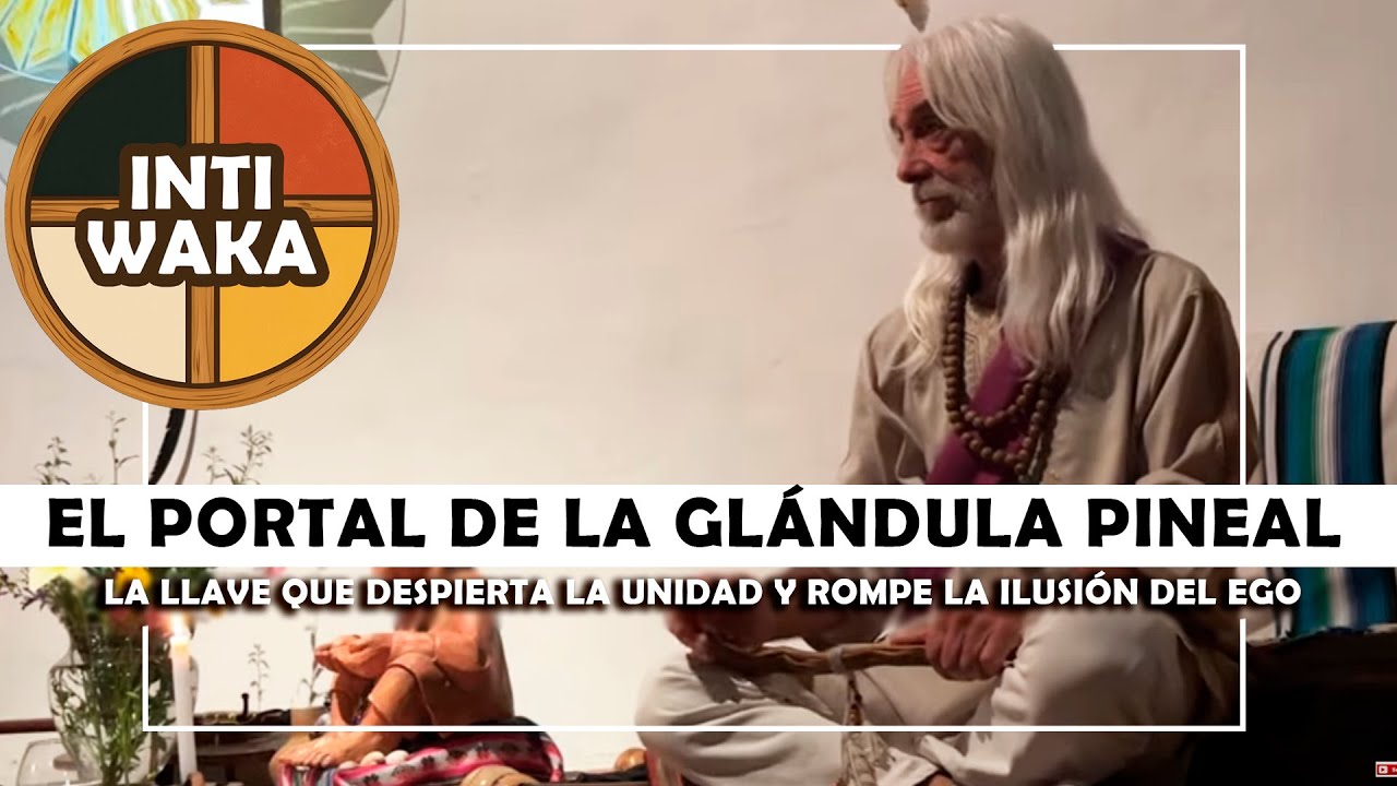 El Portal de la Glándula Pineal - La llave que despierta la UNIDAD y rompe la ilusión del EGO