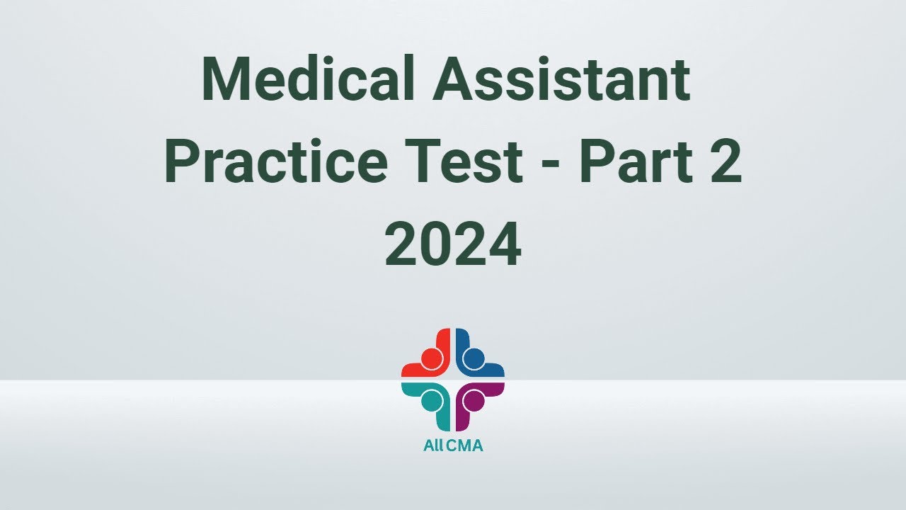Medical Assistant Practice Test - Part 2 - 2024 (100 Questions with Explained Answer)