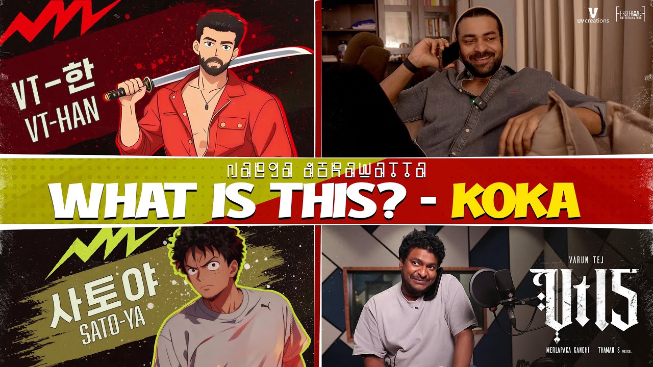 What is this? - KOKA | #VT15 | Varun Tej | Merlapaka Gandhi | Thaman S | Satya | Ritika Nayak