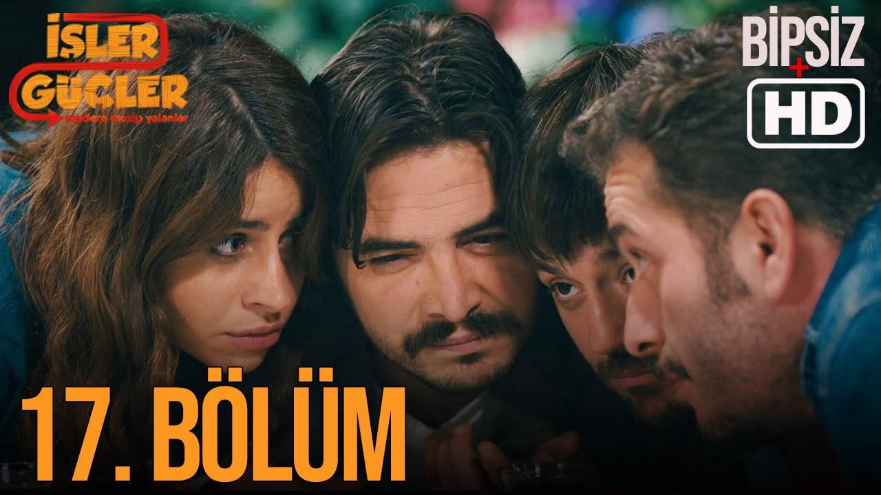 İşler G&uuml;&ccedil;ler 17. B&ouml;l&uuml;m | Bipsiz HD