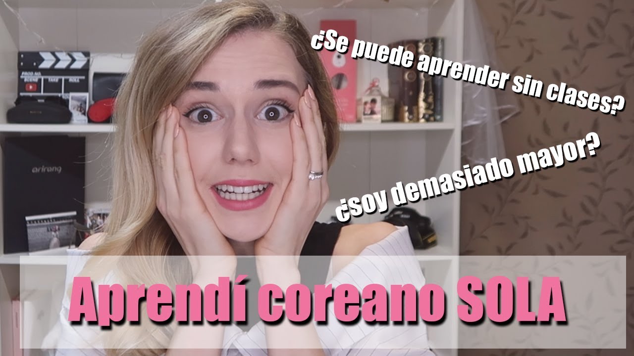 C&oacute;mo aprend&iacute; Coreano &iexcl;SIN CLASES!