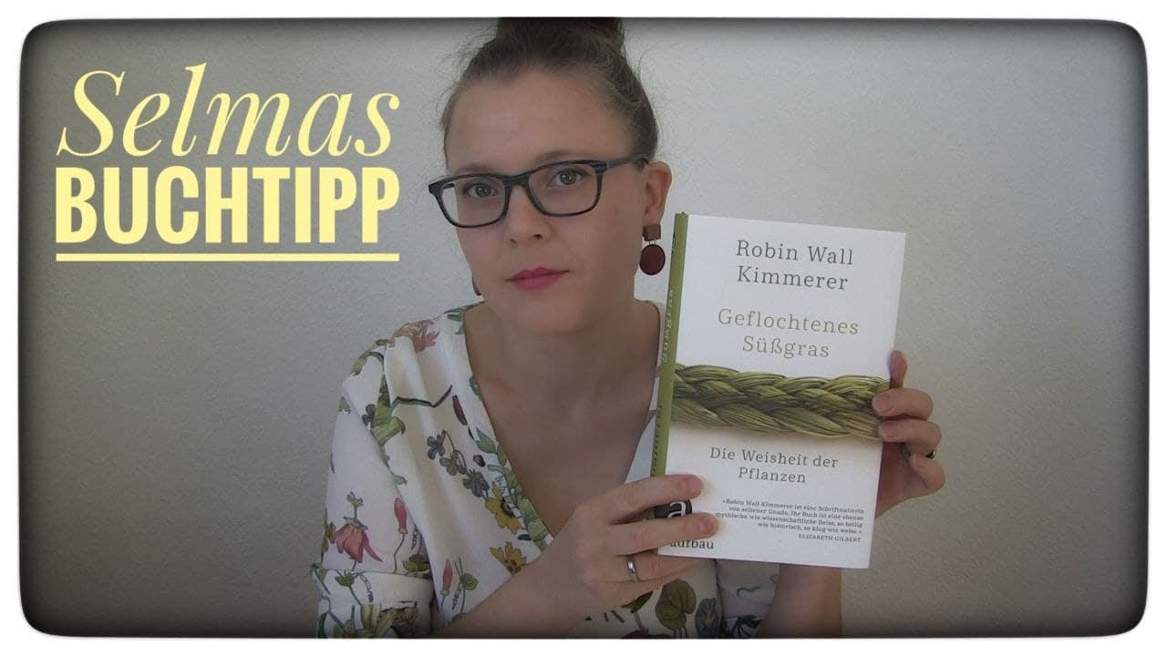 Selmas Buchtipp: Robin Wall Kimmerer, Geflochtenes S&uuml;&szlig;gras