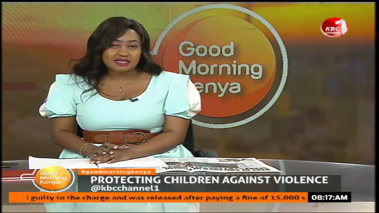 #GoodMorningKenya Protecting children against violence