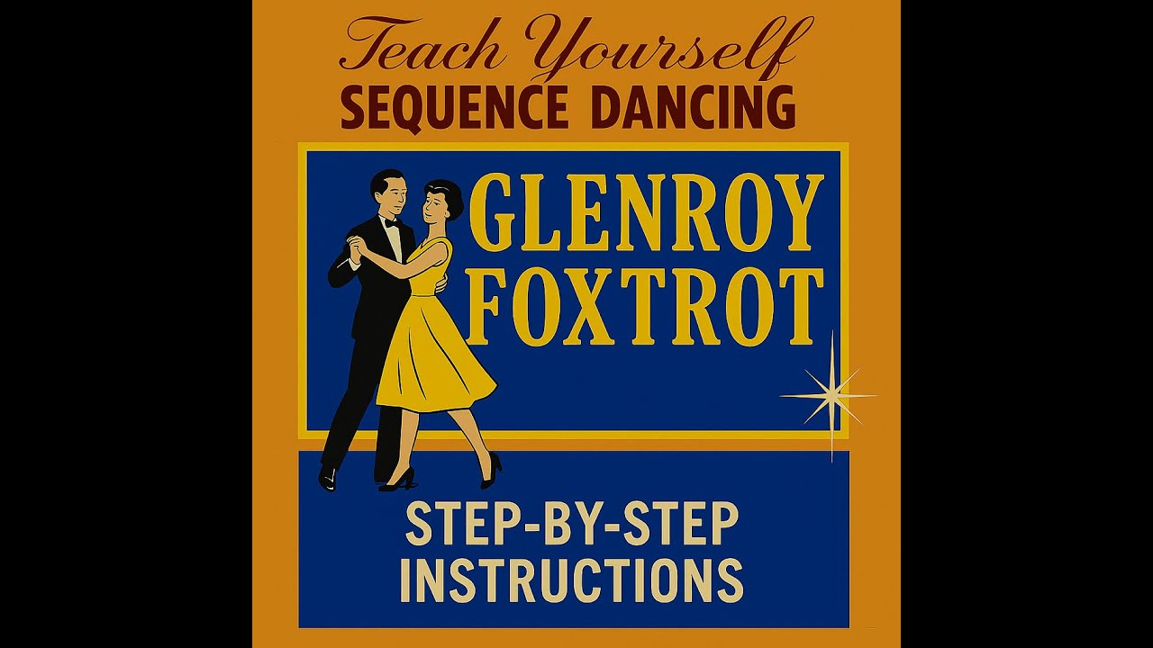 Glenroy Foxtrot - Teach Yourself Old Time and Modern Sequence Dancing