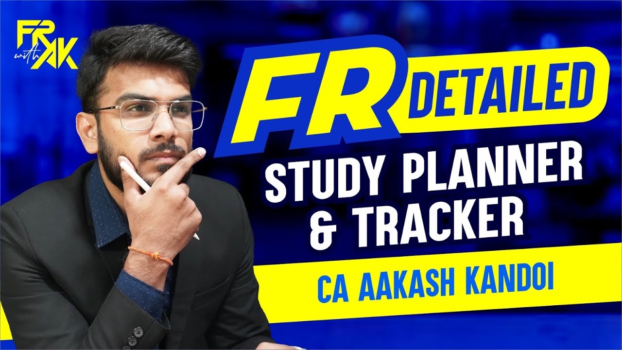 FR Detailed Study Planner & Tracker | CA Final FR | CA Aakash Kandoi