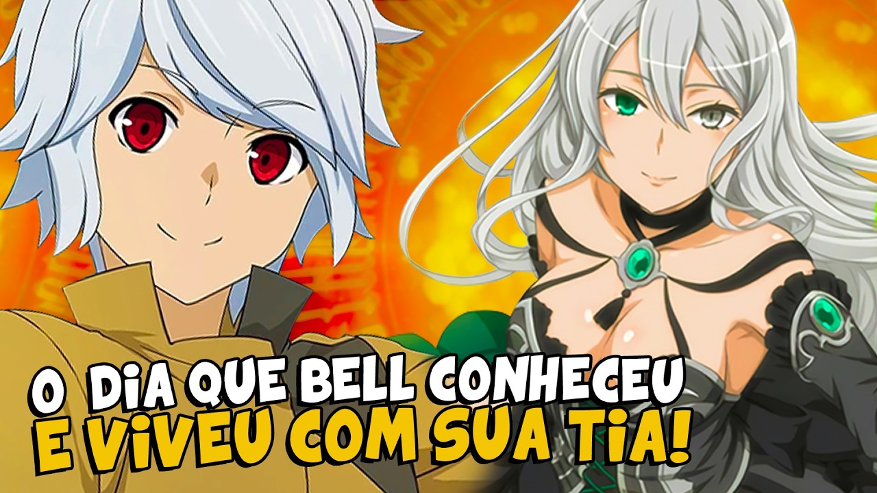 O ENCONTRO EMOCIONANTE DE BELL E ALFIA EM DANMACHI! | DUNGEON NI DEAI (SPOILER)
