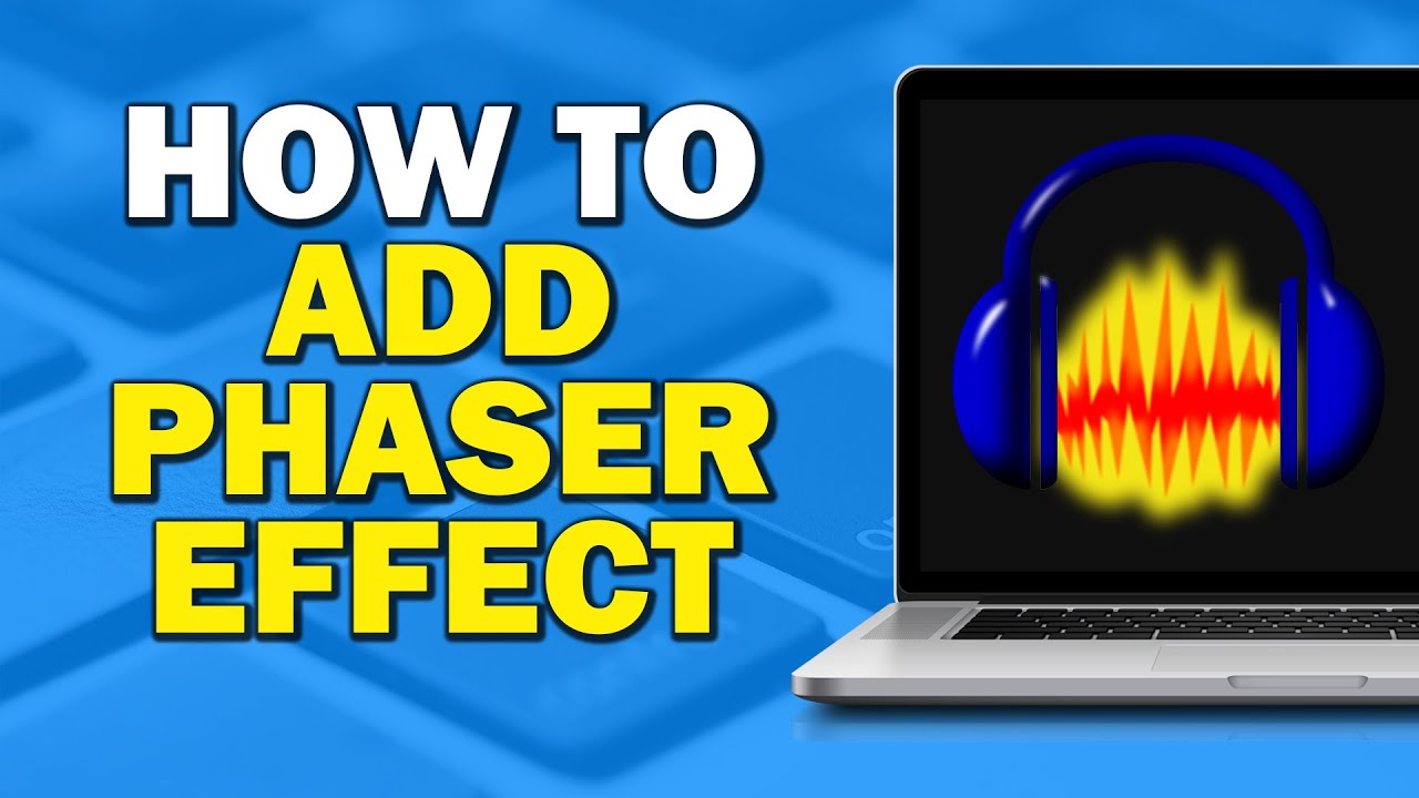How To Add Phaser Effect To Your Voice Audio On Audacity (Easiest Way)