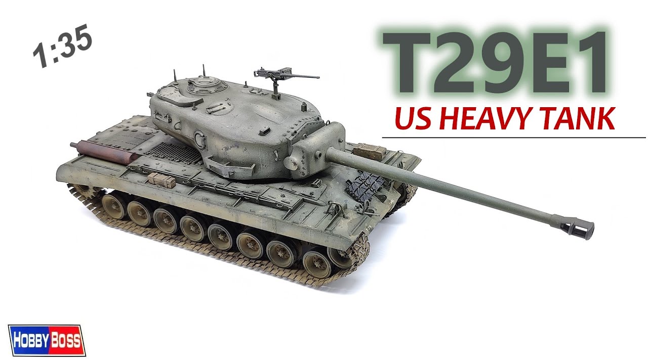 T29E1 US Heavy Tank - 1/35 - HobbyBoss