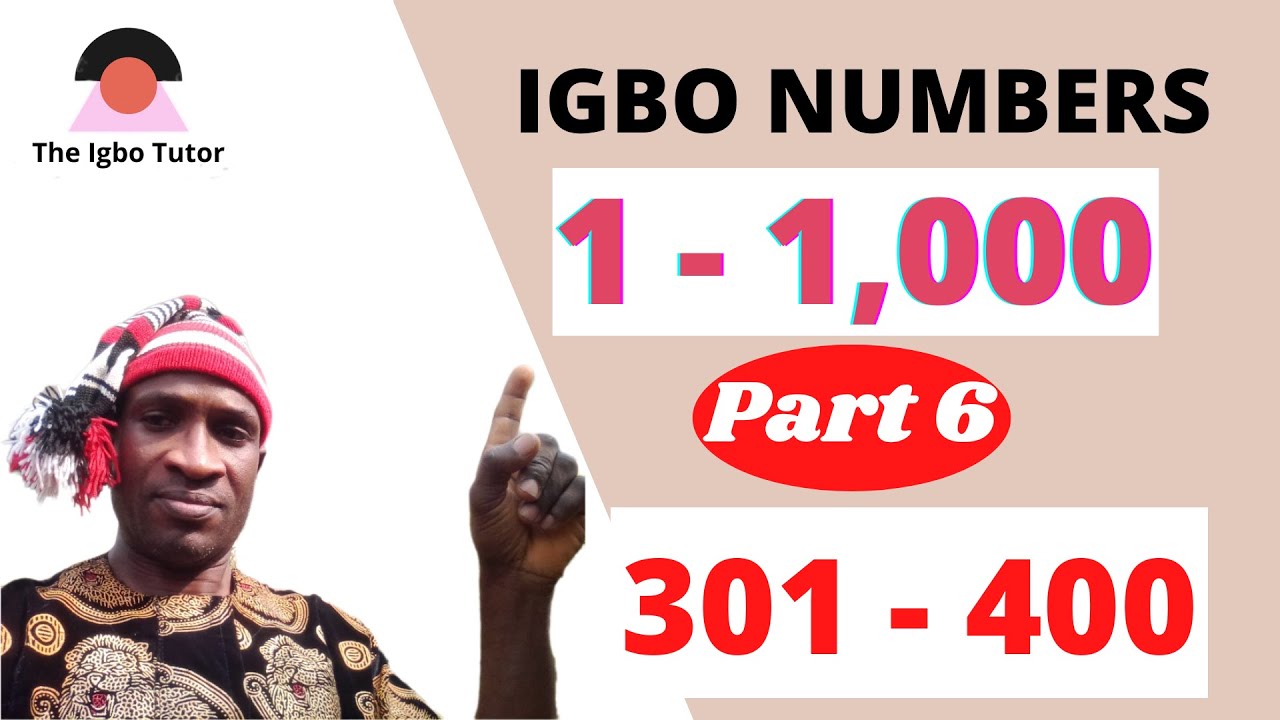 IGBO NUMBERS 301 - 400 || Arranged in Order for Easy Understanding