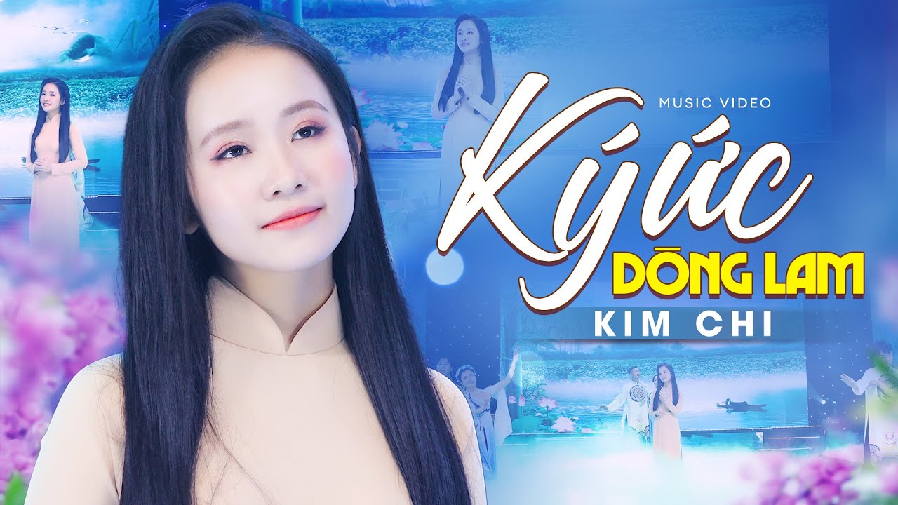 K&Yacute; ỨC D&Ograve;NG LAM - KIM CHI | MV OFFICIAL