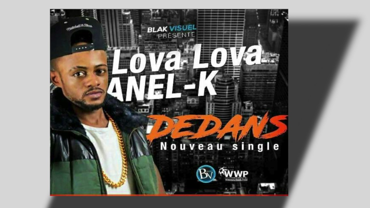 DEDANS by LOVA LOVA ANEL-K  (Audio non officiel)