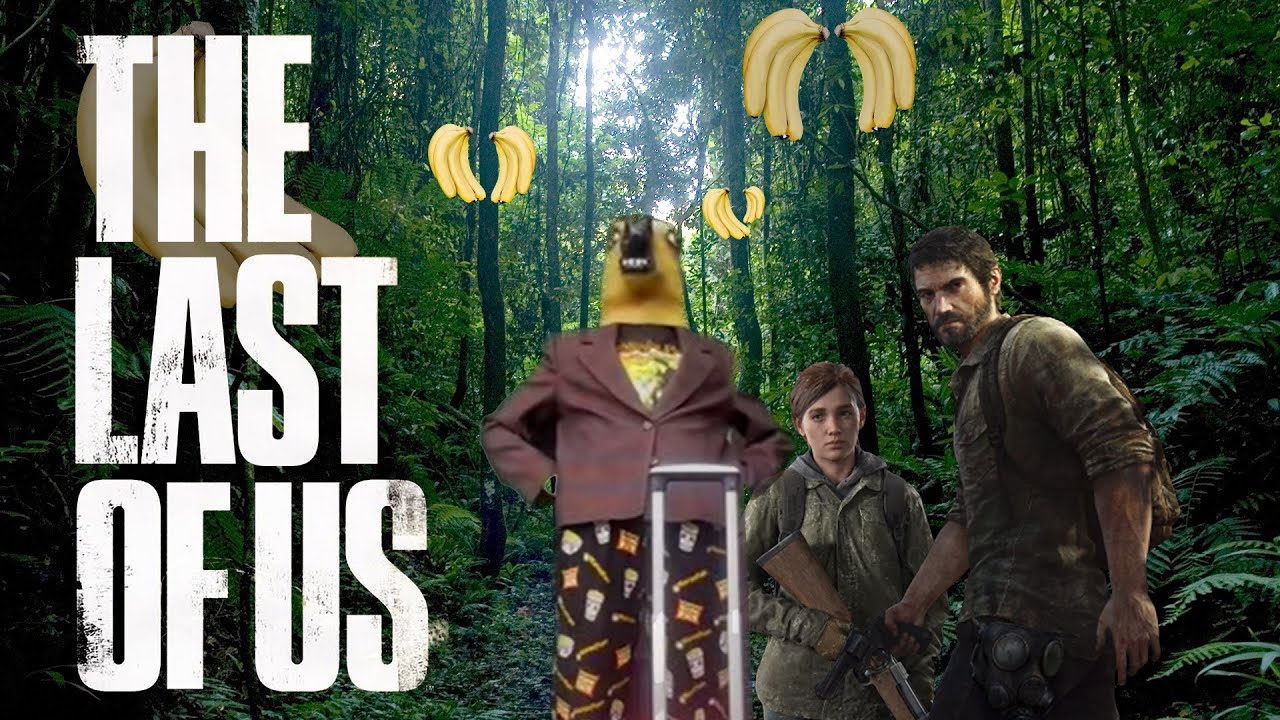 JOEL GONE BANANAS (THE LAST OF US PART ONE PART TWO)