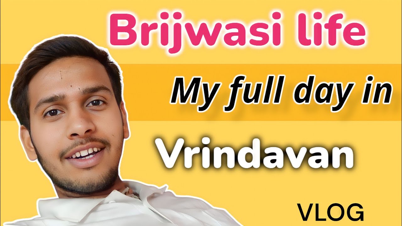 Vrindavan - Me kaise Rheta hu ? 🤔