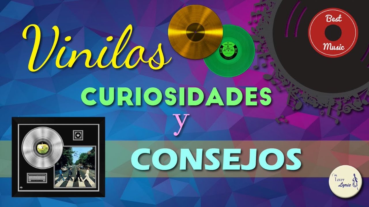 Los vinilos    -  Curiosidades y consejos