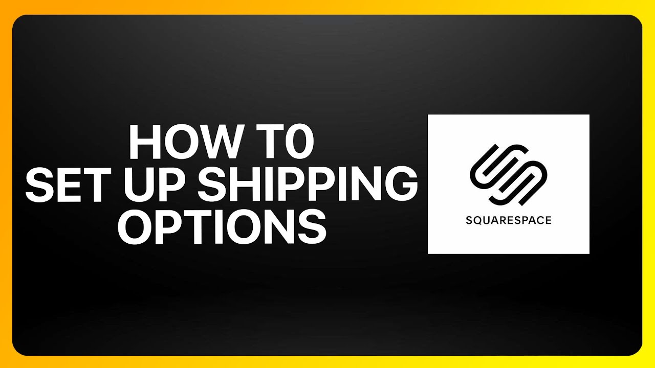 How To Set Up Shipping Options On Squarespace Tutorial