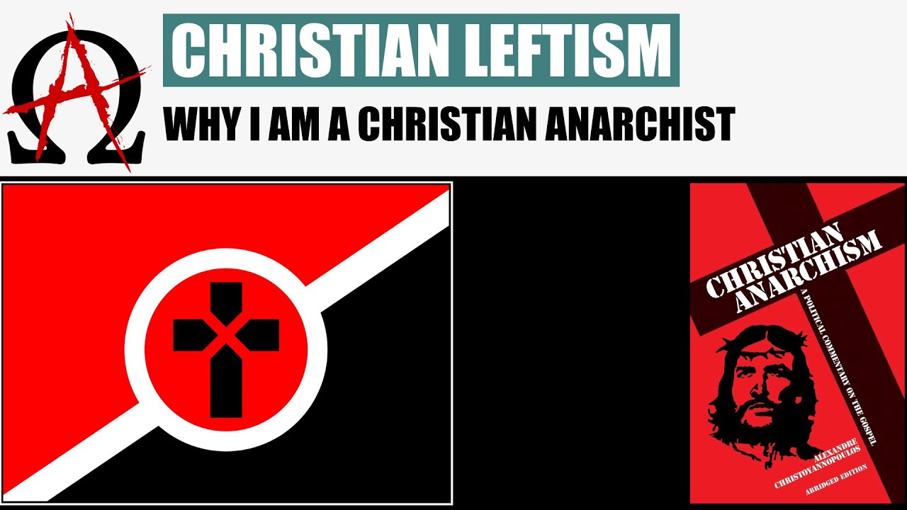Why I am a Christian anarchist