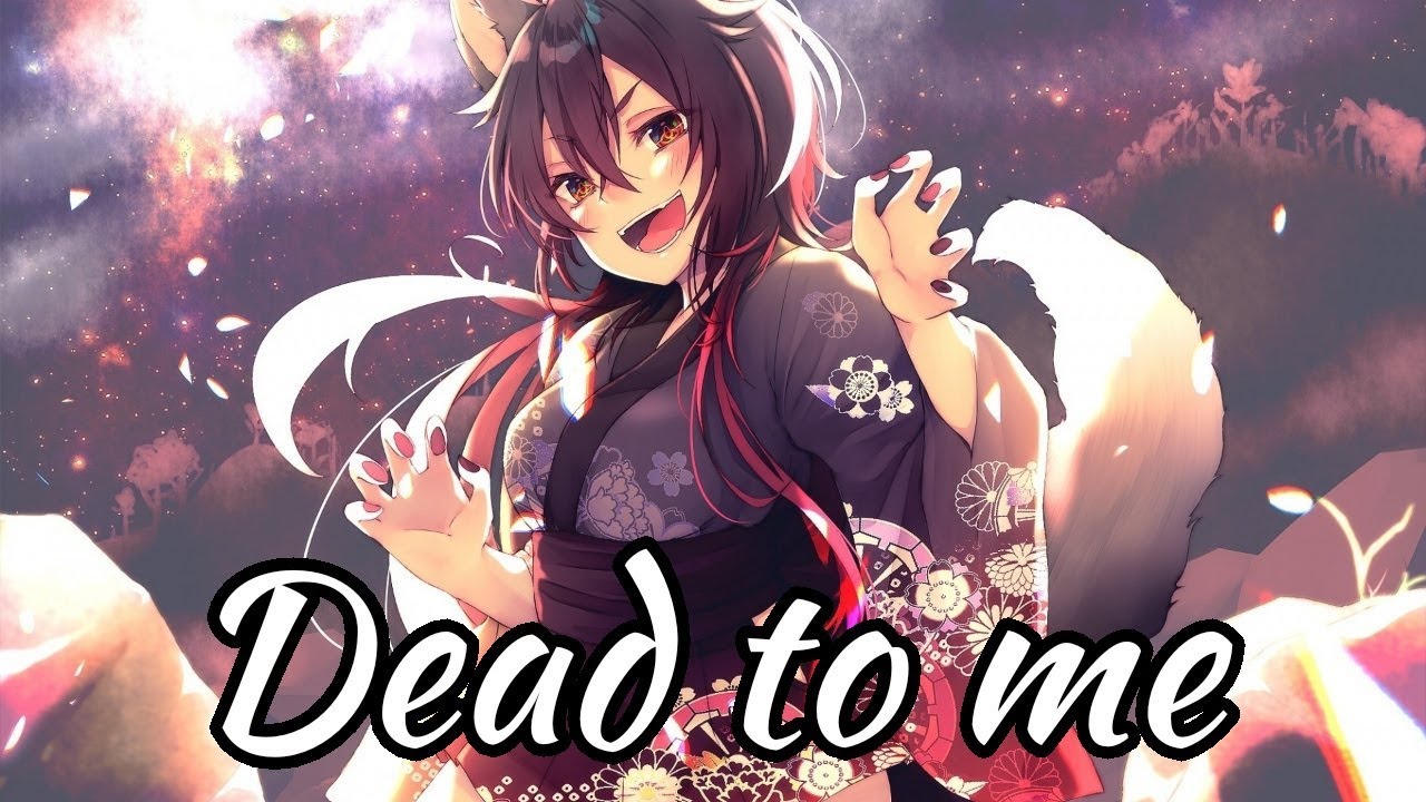 Nightcore - Dead to me {Requested} (Lyrics)
