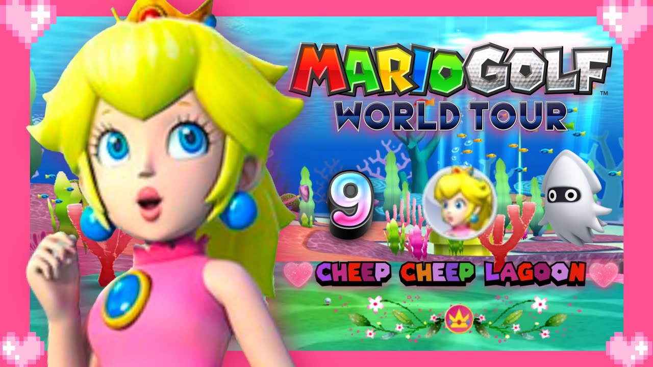 💗 Mario Golf World Tour (Cheep Cheep Lagoon) 9 Holes - Peach Gameplay 💗