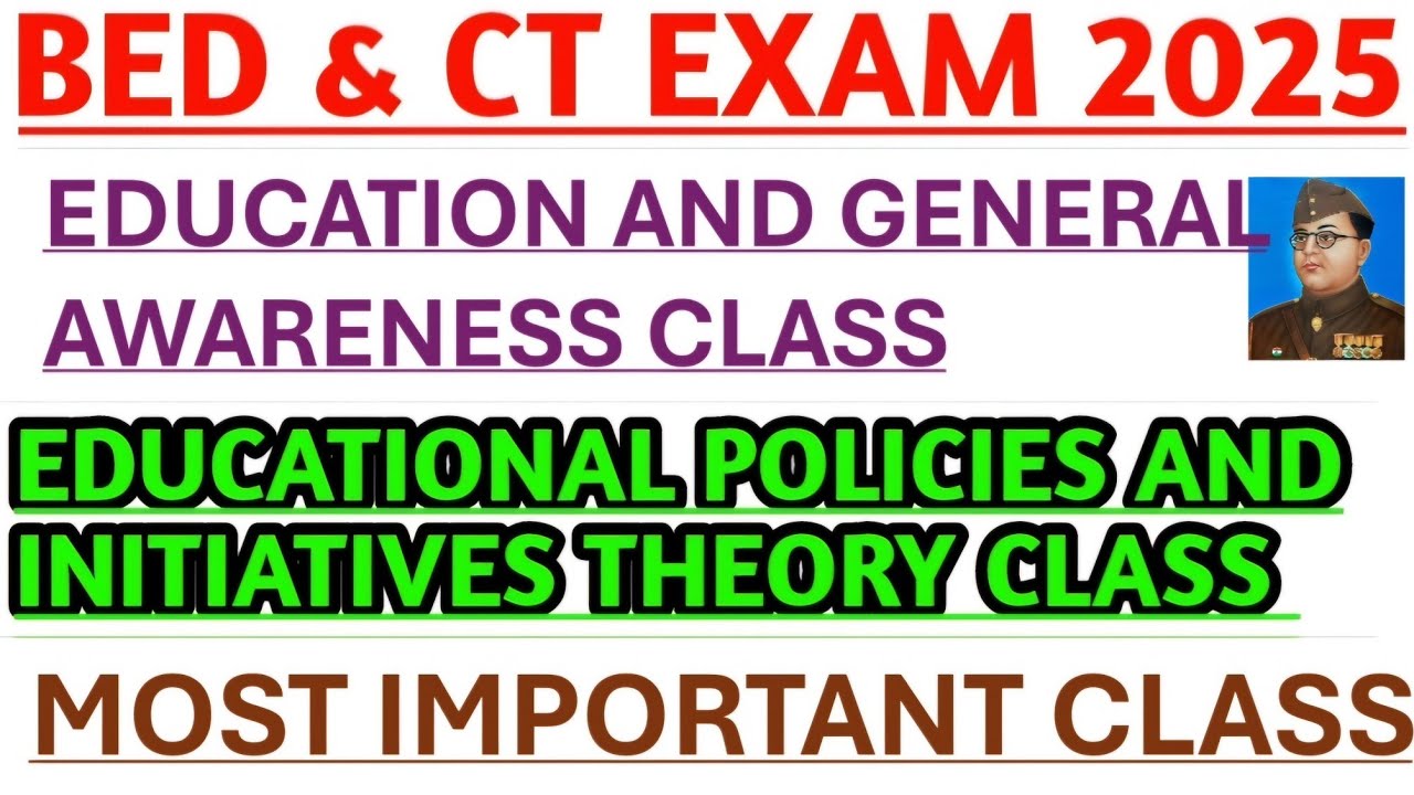bed & CT exam education and general awareness class 2025|educational policies and initiatives class|