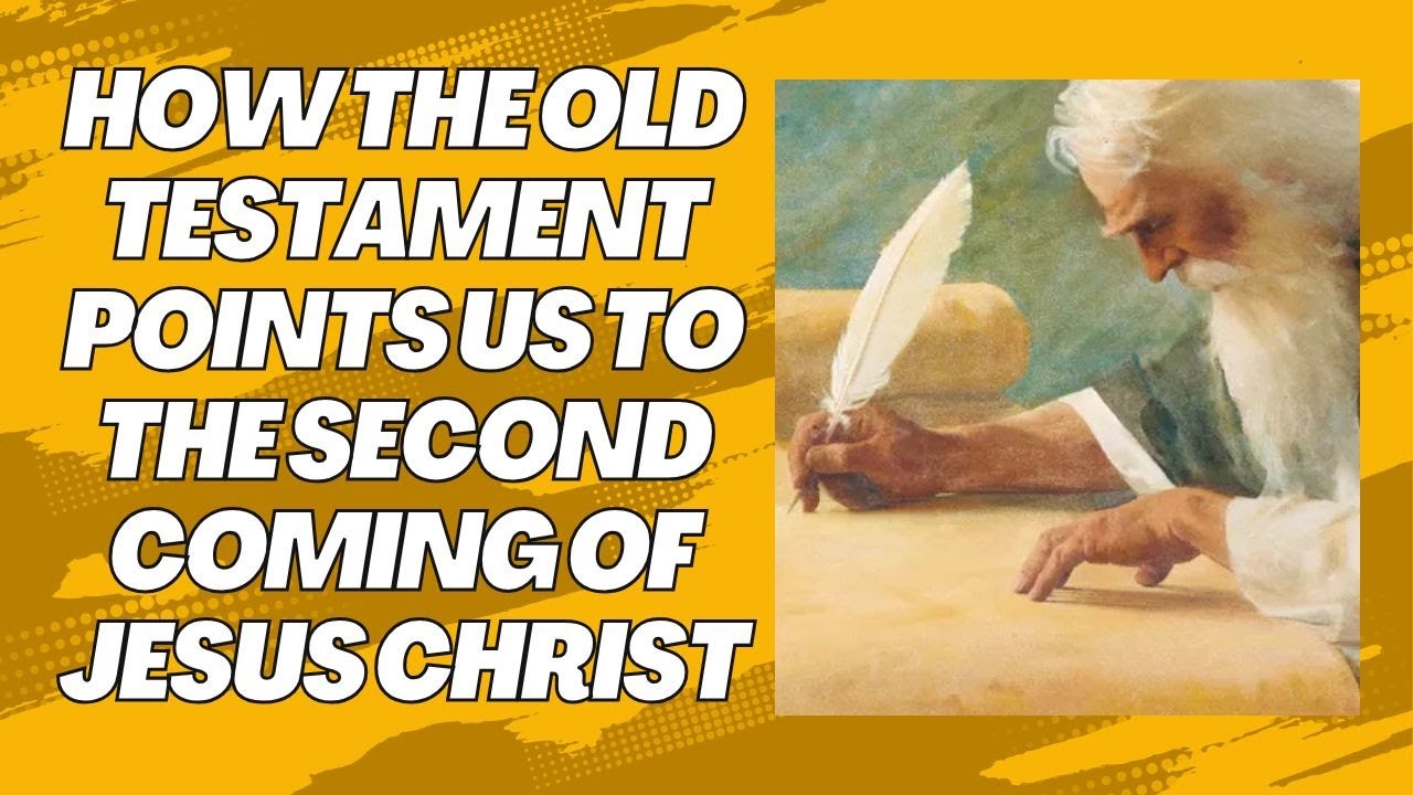 How the Old Testament Points Us to the Second Coming of Jesus Christ