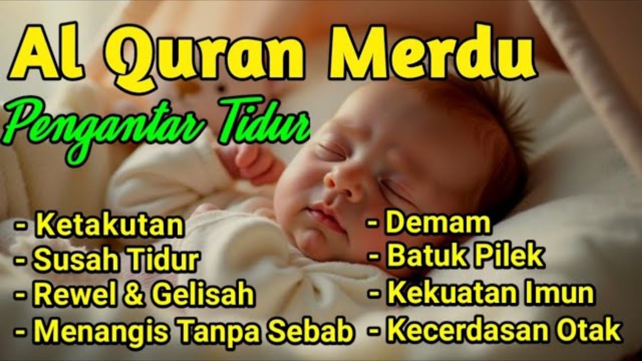 Al Qur'an Pengantar Tidur Bayi, Ruqyah Bayi Susah Tidur Dan Rewel