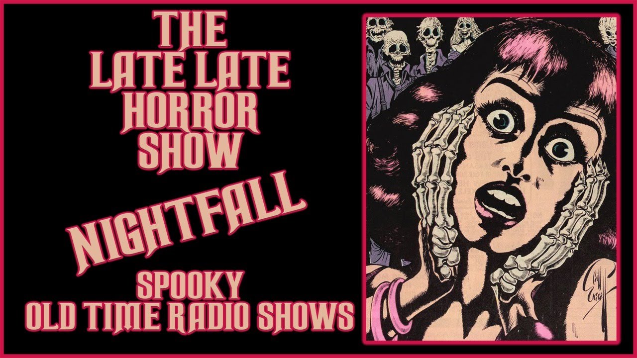 NIGHTFALL CREEPY OLD TIME RADIO SHOWS ALL NIGHT