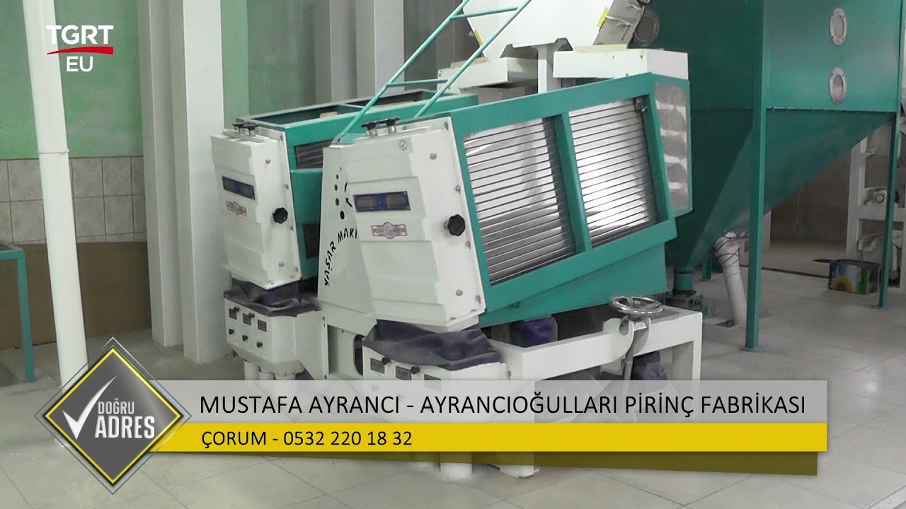 AYRANCIOĞULLARI PİRİNÇ FABRİKASI   DOĞRU ADRES TGRT EURO