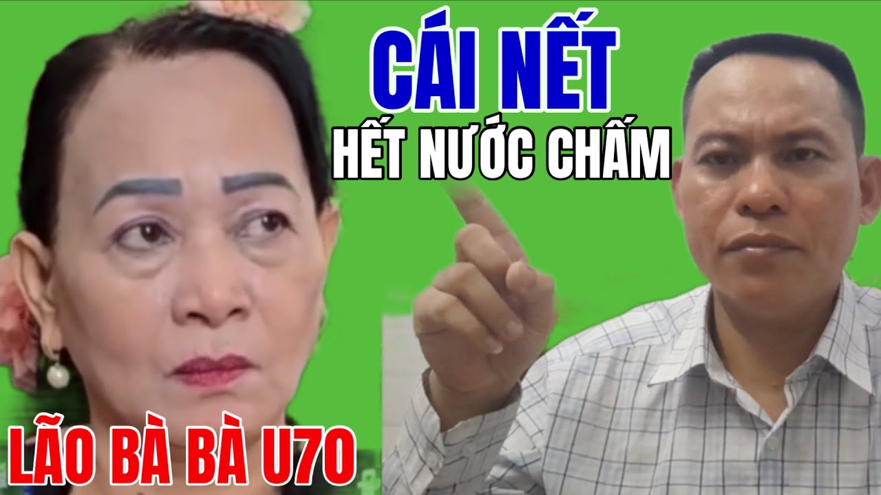 002: Cái Nết Cụ Ngoại U70 Hết Nước Chấm Luôn