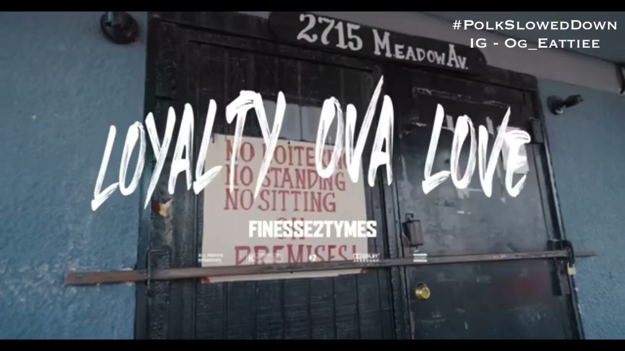 Finesse2tymes - Loyalty Ova Love #SLOWED