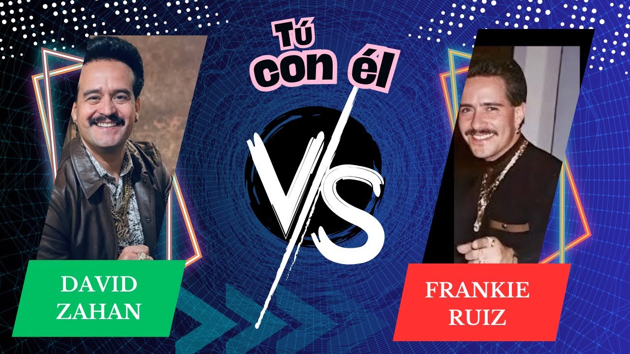 Frankie Ruiz Versus David Zahan, Tú con él , Ambos cantan mix video 2 en 1