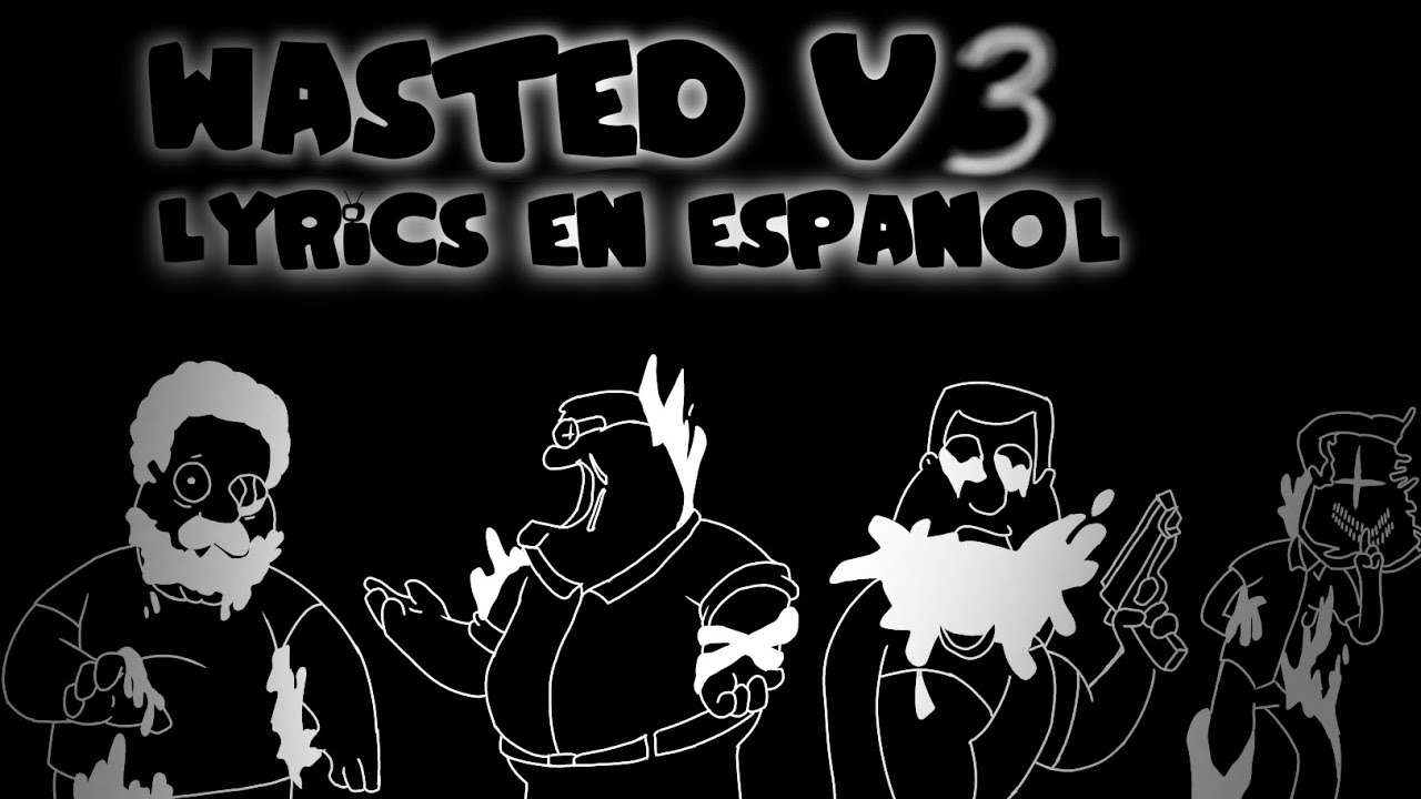 WASTED V3 LYRICS EN ESPAÑOL | Vs The Guys | Universal Collision | #fridaynightfunkinmod #fnf #pibby 