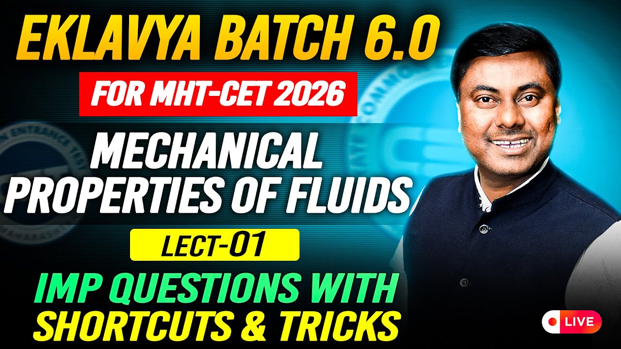 Mechanical Properties of Fluids | EKLAVYA 6.0 MHT-CET 2026 | LECT 01| IMP Q & Shortcuts | Mukesh Sir