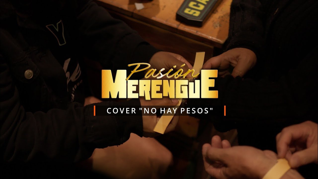 No hay pesos - Pasión Merengue oficial 