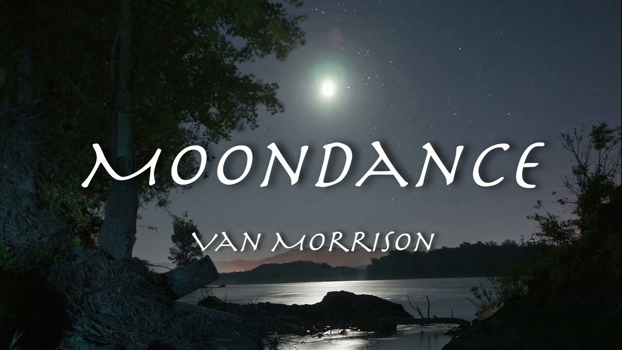 Moondance - by Van Morrison 【和訳】ヴァン・モリソン「ムーンダンス」1970年