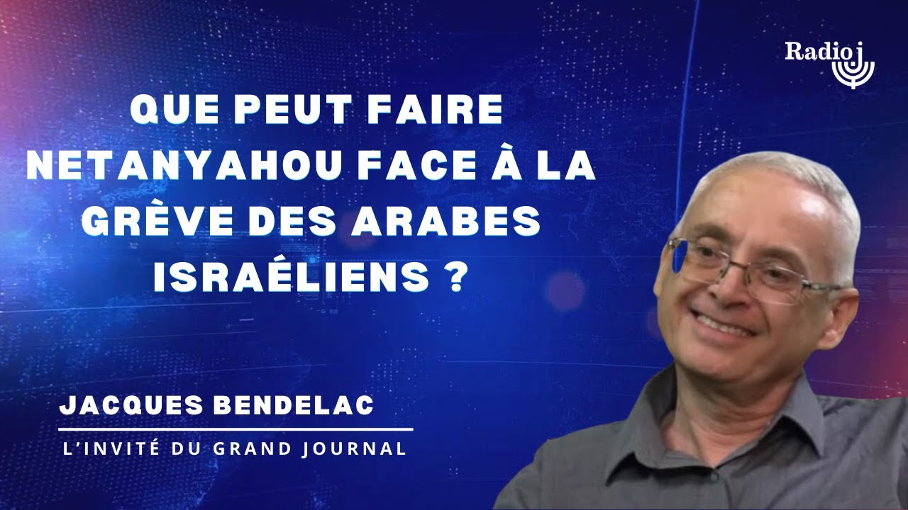 Colère des Arabes Israéliens: que peut faire Netanyahou face à la grève ?