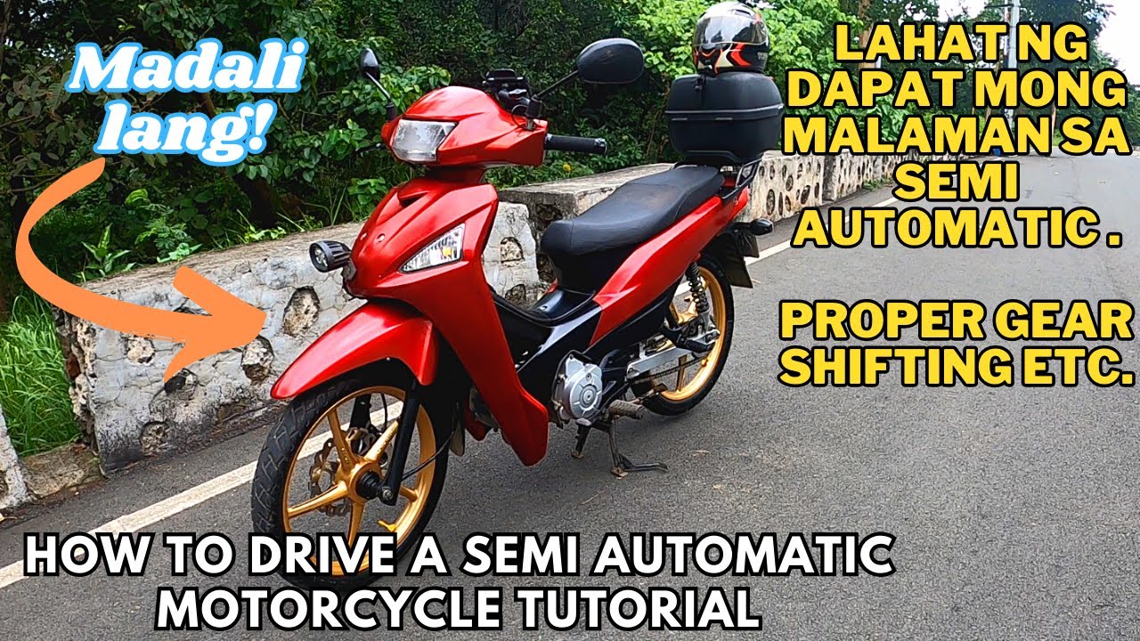 Paano mag drive ng semi automatic na motor | Paano ang proper gear shifting semi automatic tutorial