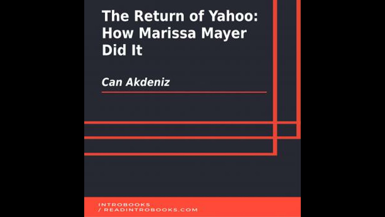 Return of Yahoo: How Marissa Mayer Did It - Can Akdeniz