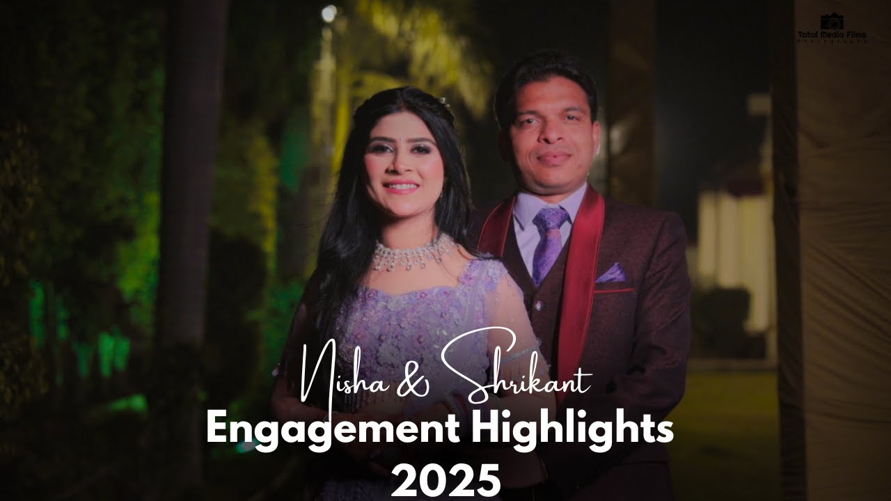 Nisha & Shrikant || Engagement Highlights 2025 || Total Media Films