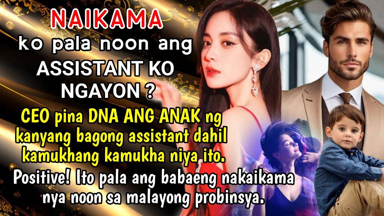 CEO pina DNA ANG ANAK ng knyang bagong assistant dahil kamukhang kamuha niya ito. POSITIVE pala!