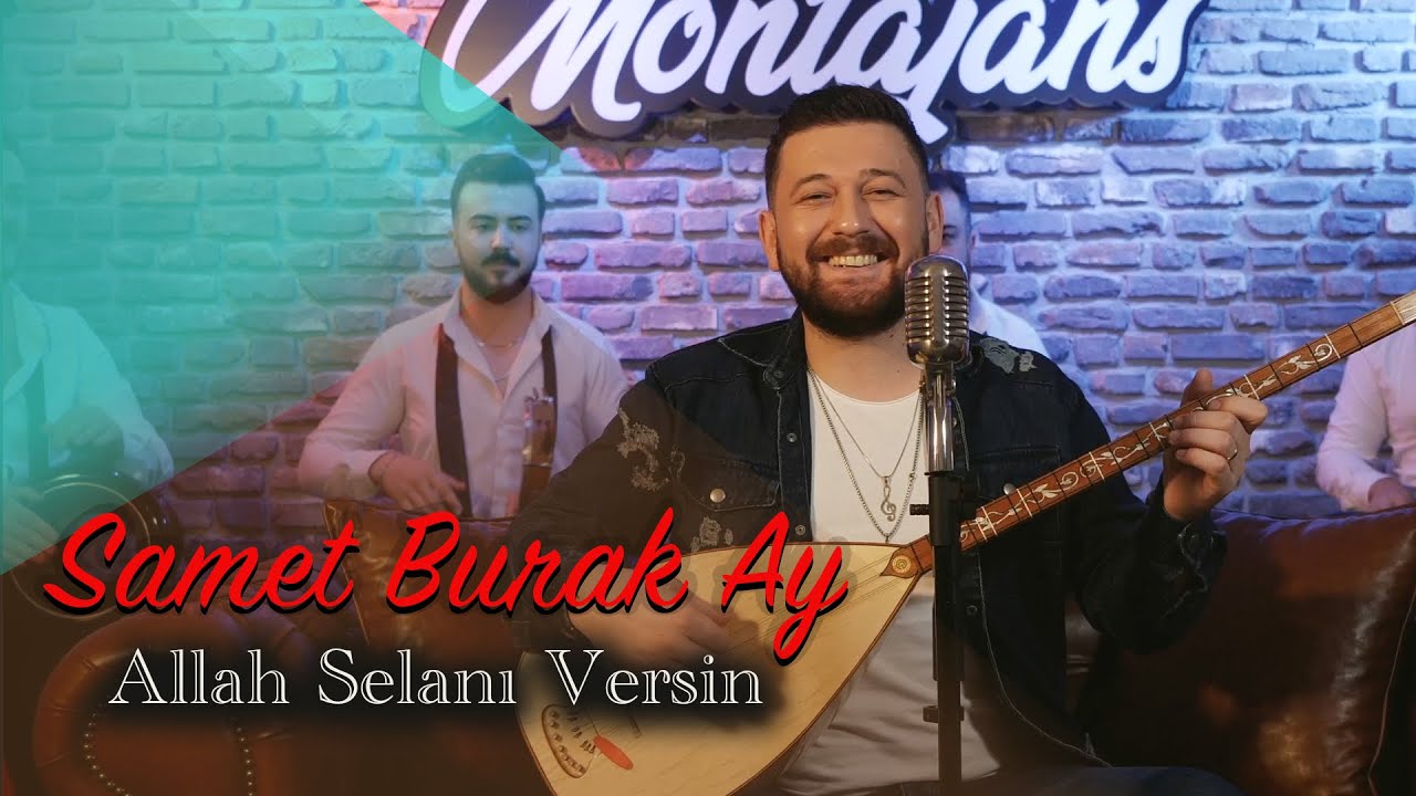 Samet Burak Ay - Allah Selanı Versin (Şaka Yapmam Ama G&uuml;lerim Bak)