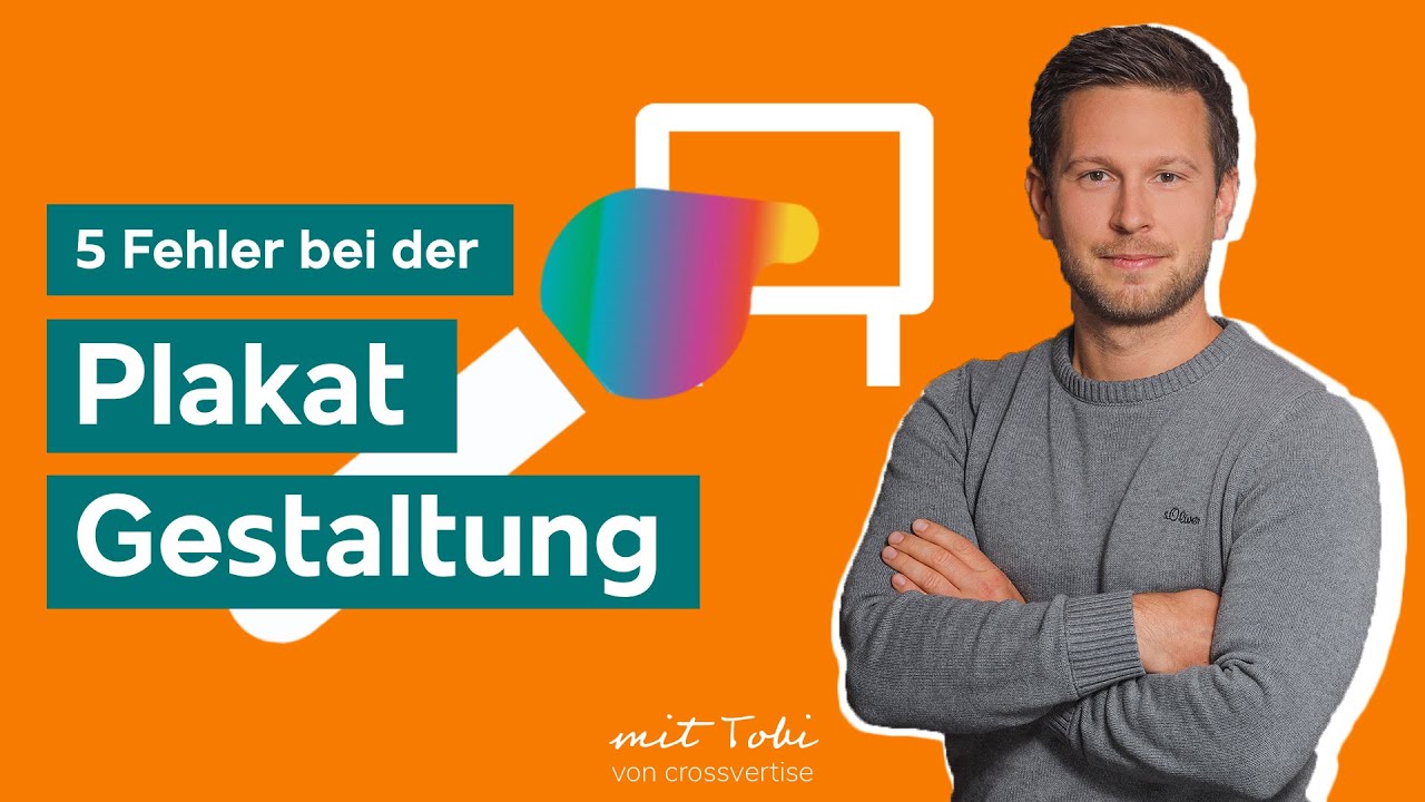 Plakatwerbung gestalten: Die 5 gr&ouml;&szlig;ten Fehler (2025)