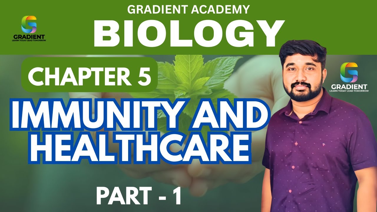 Immunity and Healthcare| chapter 5| biology  sslc 2025 | part-1 | gradient academy biology