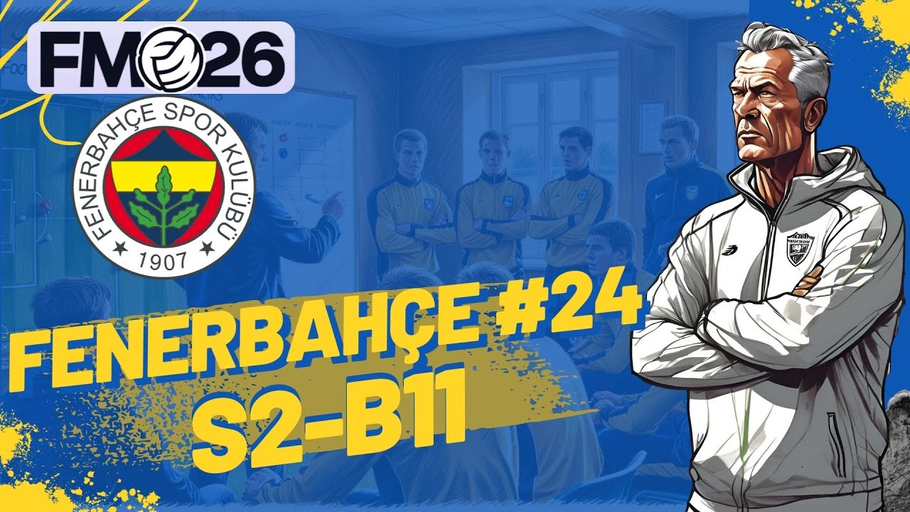 Football Manager 2026 Fenerbahçe #24
