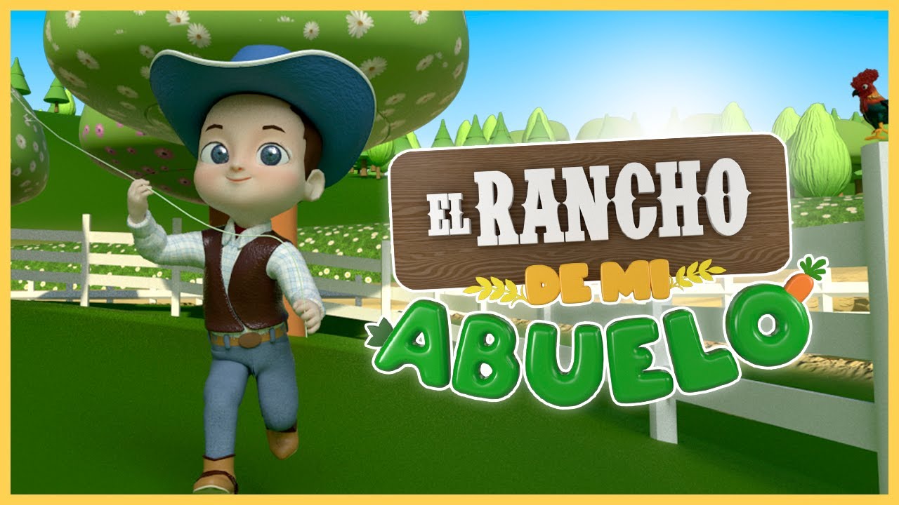El Rancho de Mi Abuelo 👴 - Canciones Infantiles - Videos para niños