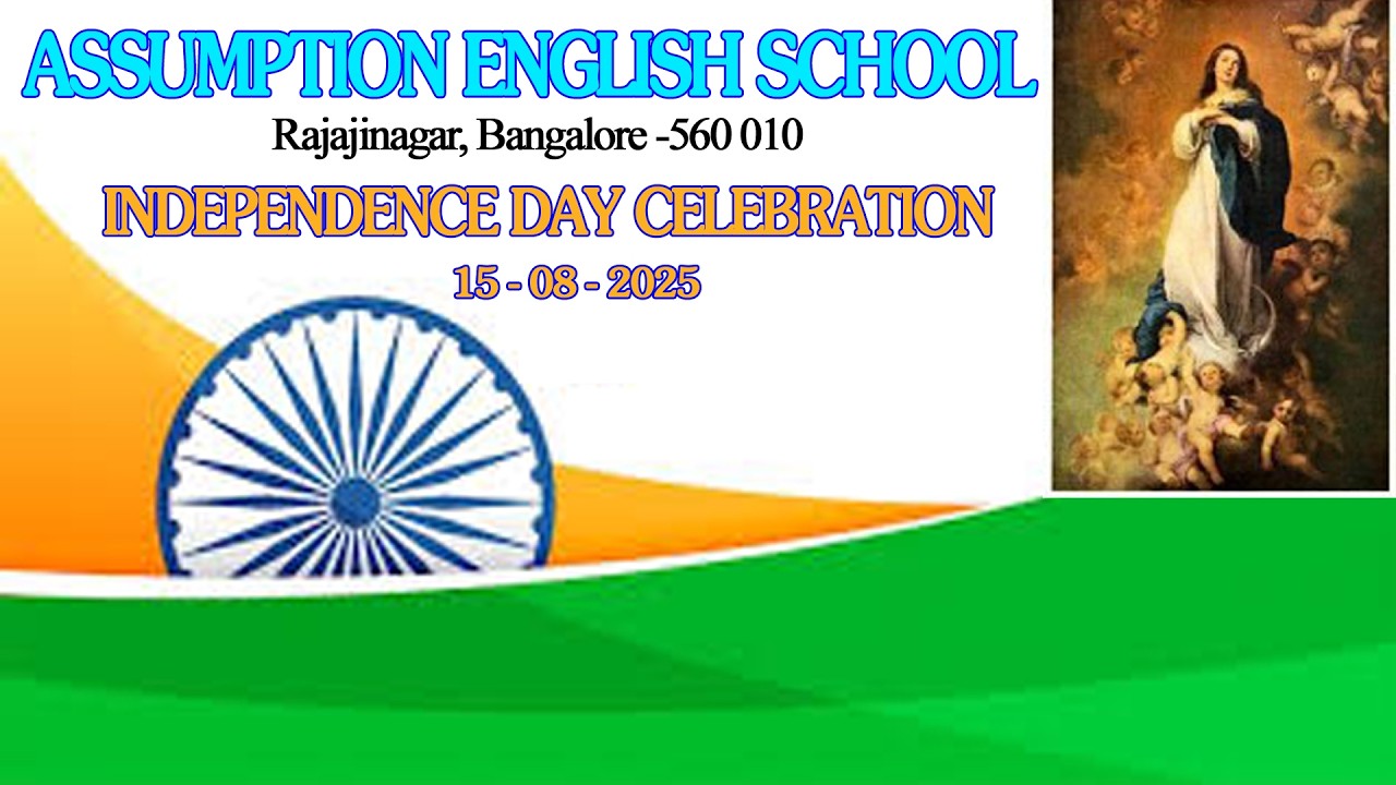 ASSUMPTION ENGLISH SCHOOL |  RAJAJINAGAR |  INDEPENDNCE DAY CELEBRATION 2025