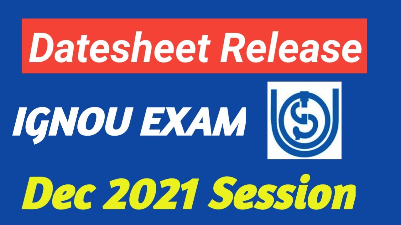 IGNOU Exam Datesheet Release Dec 2021 Session | Ameeninfo
