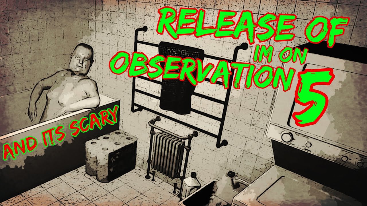 NEW Scares Honestly I'm On Observation Duty 5 Lets Play First Look EP1