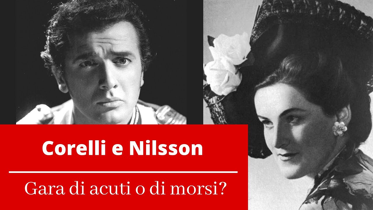 Franco Corelli e Birgit Nilsson: Gara di acuti o di morsi?