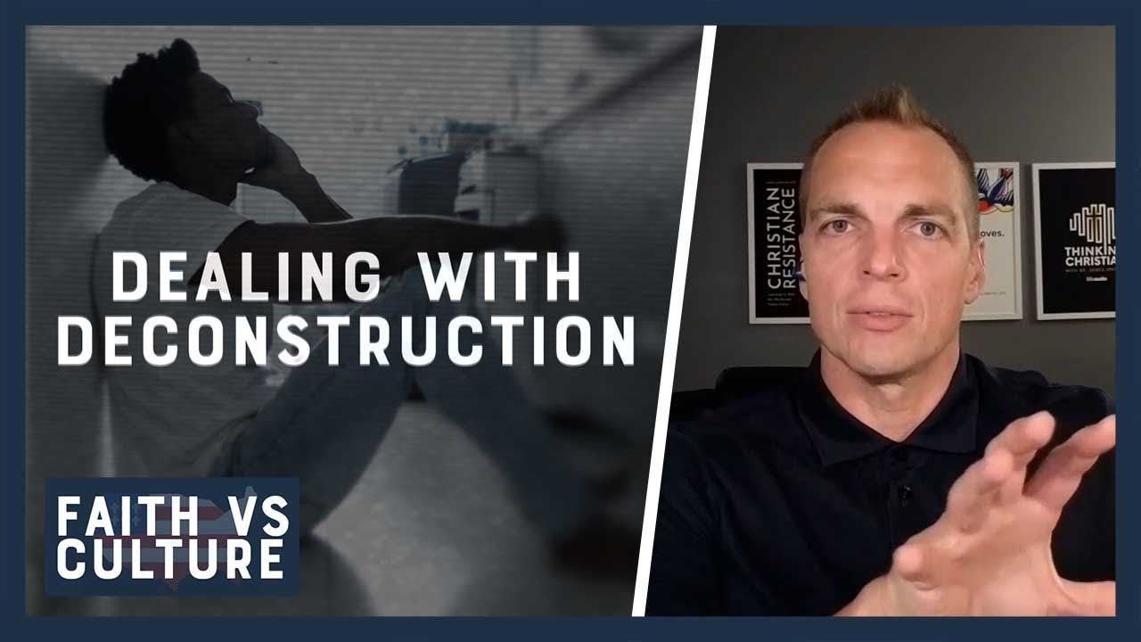 Dealing with Deconstruction | Faith vs. Culture - October 24, 2024