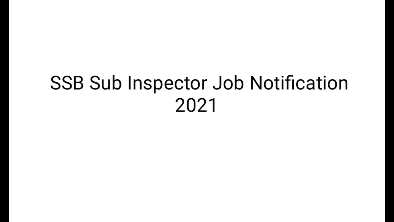 SSB Sub Inspector Job Notification 2021